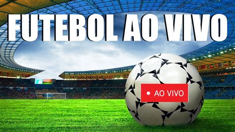transmissão de futebol hoje.